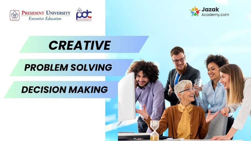 Creative Problem Solving and Decision Making